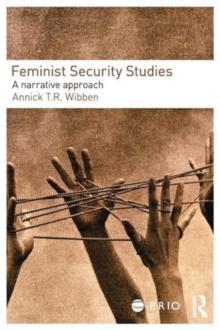 Feminist Security Studies : A Narrative Approach