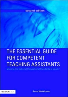 The Essential Guide for Competent Teaching Assistants : Meeting the National Occupational Standards at Level 2