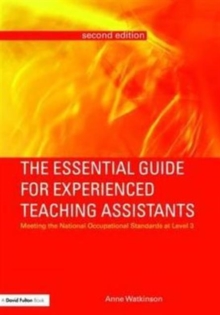 The Essential Guide for Experienced Teaching Assistants : Meeting the National Occupational Standards at Level 3