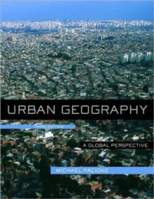 Urban Geography : A Global Perspective, Paperback Book Urban Geography : A Global Perspective, Paperback Book