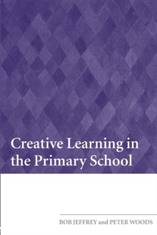 Creative Learning in the Primary School, Paperback / softback Book Creative Learning in the Primary School, Paperback / softback Book