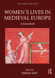 Women's Lives in Medieval Europe : A Sourcebook, Paperback / softback Book Women's Lives in Medieval Europe : A Sourcebook, Paperback / softback Book