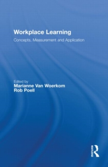Workplace Learning : Concepts, Measurement and Application, Hardback Book Workplace Learning : Concepts, Measurement and Application, Hardback Book