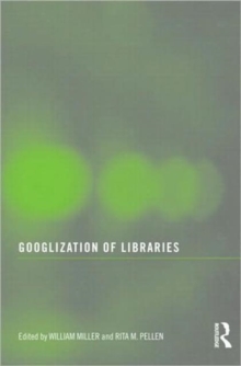 Googlization of Libraries, Paperback / softback Book Googlization of Libraries, Paperback / softback Book