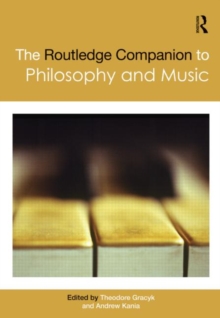 The Routledge Companion to Philosophy and Music, Hardback Book The Routledge Companion to Philosophy and Music, Hardback Book