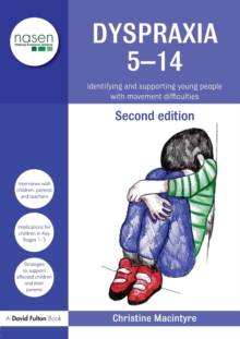 Dyspraxia 5-14 : Identifying and Supporting Young People with Movement Difficulties