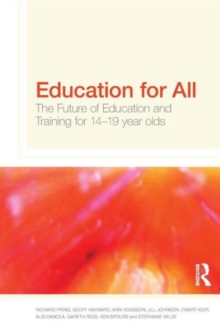 Education for All : The Future of Education and Training for 14-19 Year-Olds, Paperback / softback Book Education for All : The Future of Education and Training for 14-19 Year-Olds, Paperback / softback Book