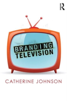 Branding Television, Paperback / softback Book Branding Television, Paperback / softback Book