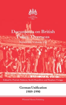 German Unification 1989-90 : Documents on British Policy Overseas, Series III, Volume VII