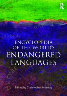 Encyclopedia of the World's Endangered Languages, Paperback / softback Book Encyclopedia of the World's Endangered Languages, Paperback / softback Book