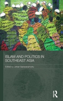 Islam and Politics in Southeast Asia, Hardback Book Islam and Politics in Southeast Asia, Hardback Book