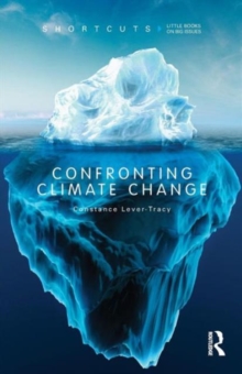 Confronting Climate Change, Paperback / softback Book Confronting Climate Change, Paperback / softback Book