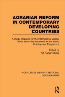 Agrarian Reform in Contemporary Developing Countries : A Study Prepared for the International Labour Office within the Framework of the World Employment Programme