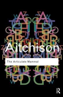 The Articulate Mammal : An Introduction to Psycholinguistics, Paperback / softback Book The Articulate Mammal : An Introduction to Psycholinguistics, Paperback / softback Book