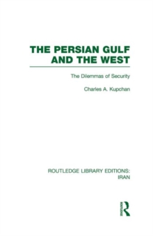 The Persian Gulf and the West, Hardback Book The Persian Gulf and the West, Hardback Book