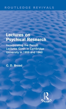 Lectures on Psychical Research : Incorporating the Perrott Lectures Given in Cambridge University in 1959 and 1960, Hardback Book Lectures on Psychical Research : Incorporating the Perrott Lectures Given in Cambridge University in 1959 and 1960, Hardback Book
