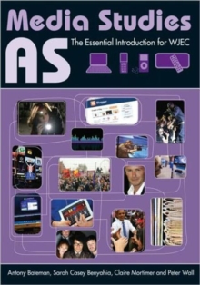 AS Media Studies : The Essential Introduction for WJEC, Paperback Book AS Media Studies : The Essential Introduction for WJEC, Paperback Book