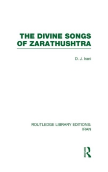 The Divine Songs of Zarathushtra, Hardback Book The Divine Songs of Zarathushtra, Hardback Book