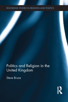 Politics and Religion in the United Kingdom, Hardback Book Politics and Religion in the United Kingdom, Hardback Book