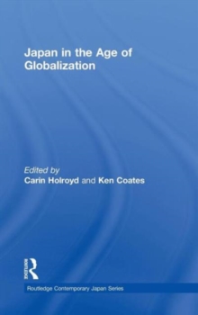 Japan in the Age of Globalization, Hardback Book Japan in the Age of Globalization, Hardback Book