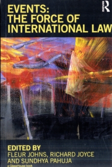 Events: The Force of International Law, Paperback / softback Book Events: The Force of International Law, Paperback / softback Book