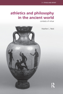 Athletics and Philosophy in the Ancient World : Contests of Virtue, Hardback Book Athletics and Philosophy in the Ancient World : Contests of Virtue, Hardback Book