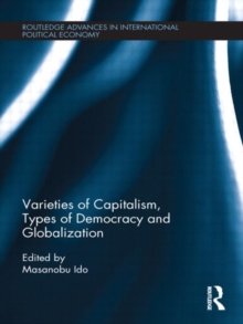 Varieties of Capitalism, Types of Democracy and Globalization, Hardback Book Varieties of Capitalism, Types of Democracy and Globalization, Hardback Book