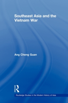 Southeast Asia and the Vietnam War, Paperback / softback Book Southeast Asia and the Vietnam War, Paperback / softback Book