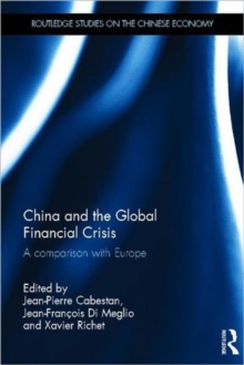 China and the Global Financial Crisis : A Comparison with Europe, Hardback Book China and the Global Financial Crisis : A Comparison with Europe, Hardback Book