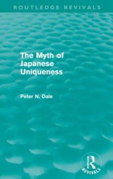 Myth of Japanese Uniqueness, Hardback Book Myth of Japanese Uniqueness, Hardback Book