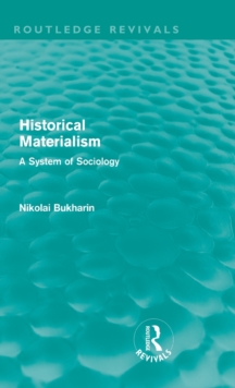 Historical Materialism : A System of Sociology, Hardback Book Historical Materialism : A System of Sociology, Hardback Book