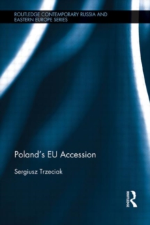 Poland's EU Accession, Hardback Book Poland's EU Accession, Hardback Book