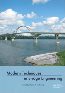 Modern Techniques in Bridge Engineering : Proceedings of 6th New York City Bridge Conference, 25-26 July 2011, Hardback Book Modern Techniques in Bridge Engineering : Proceedings of 6th New York City Bridge Conference, 25-26 July 2011, Hardback Book