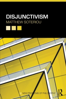 Disjunctivism, Paperback / softback Book Disjunctivism, Paperback / softback Book