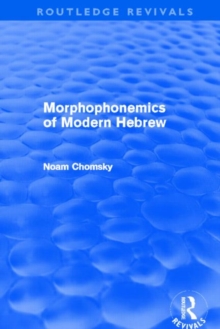 Morphophonemics of Modern Hebrew, Hardback Book Morphophonemics of Modern Hebrew, Hardback Book