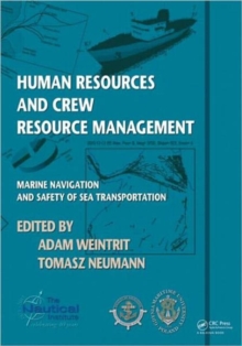 Human Resources and Crew Resource Management : Marine Navigation and Safety of Sea Transportation, Paperback / softback Book Human Resources and Crew Resource Management : Marine Navigation and Safety of Sea Transportation, Paperback / softback Book