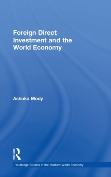 Foreign Direct Investment and the World Economy, Hardback Book Foreign Direct Investment and the World Economy, Hardback Book