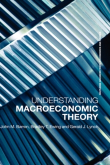 Understanding Macroeconomic Theory, Hardback Book Understanding Macroeconomic Theory, Hardback Book