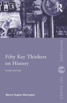 Fifty Key Thinkers on History, Paperback / softback Book Fifty Key Thinkers on History, Paperback / softback Book