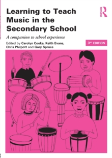 Learning to Teach Music in the Secondary School : A companion to school experience, Paperback / softback Book Learning to Teach Music in the Secondary School : A companion to school experience, Paperback / softback Book