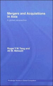 Mergers and Acquisitions in Asia : A Global Perspective, Hardback Book Mergers and Acquisitions in Asia : A Global Perspective, Hardback Book