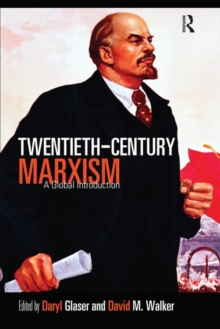 Twentieth-Century Marxism : A Global Introduction, Paperback / softback Book Twentieth-Century Marxism : A Global Introduction, Paperback / softback Book