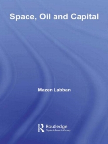 Space, Oil and Capital, Hardback Book Space, Oil and Capital, Hardback Book