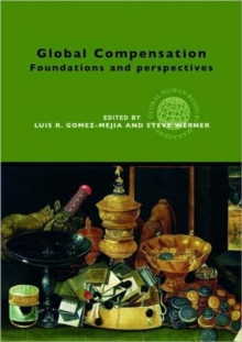 Global Compensation : Foundations and Perspectives, Paperback / softback Book Global Compensation : Foundations and Perspectives, Paperback / softback Book