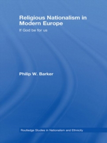 Religious Nationalism in Modern Europe : If God be for Us, Hardback Book Religious Nationalism in Modern Europe : If God be for Us, Hardback Book