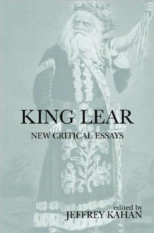 King Lear : New Critical Essays, Hardback Book King Lear : New Critical Essays, Hardback Book