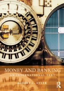 Money and Banking : An International Text, Paperback / softback Book Money and Banking : An International Text, Paperback / softback Book