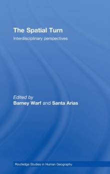 The Spatial Turn : Interdisciplinary Perspectives, Hardback Book The Spatial Turn : Interdisciplinary Perspectives, Hardback Book