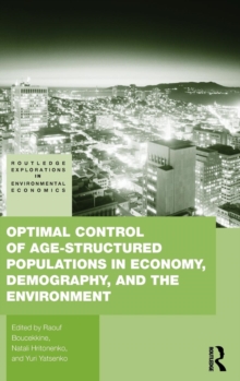 Optimal Control of Age-structured Populations in Economy, Demography, and the Environment, Hardback Book Optimal Control of Age-structured Populations in Economy, Demography, and the Environment, Hardback Book