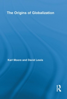 The Origins of Globalization, Hardback Book The Origins of Globalization, Hardback Book